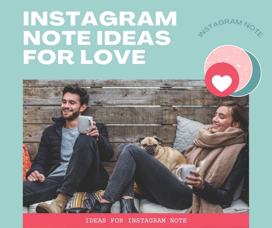 +150 Instagram Notes Ideas For Love [ 2026 ]